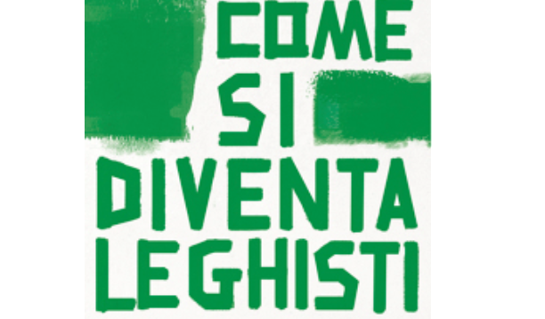 Come si diventa leghisti, libro di David Allegranti