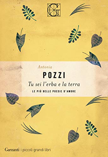 Antonia Pozzi, Tu sei l’erba e la terra – La recensione del libro