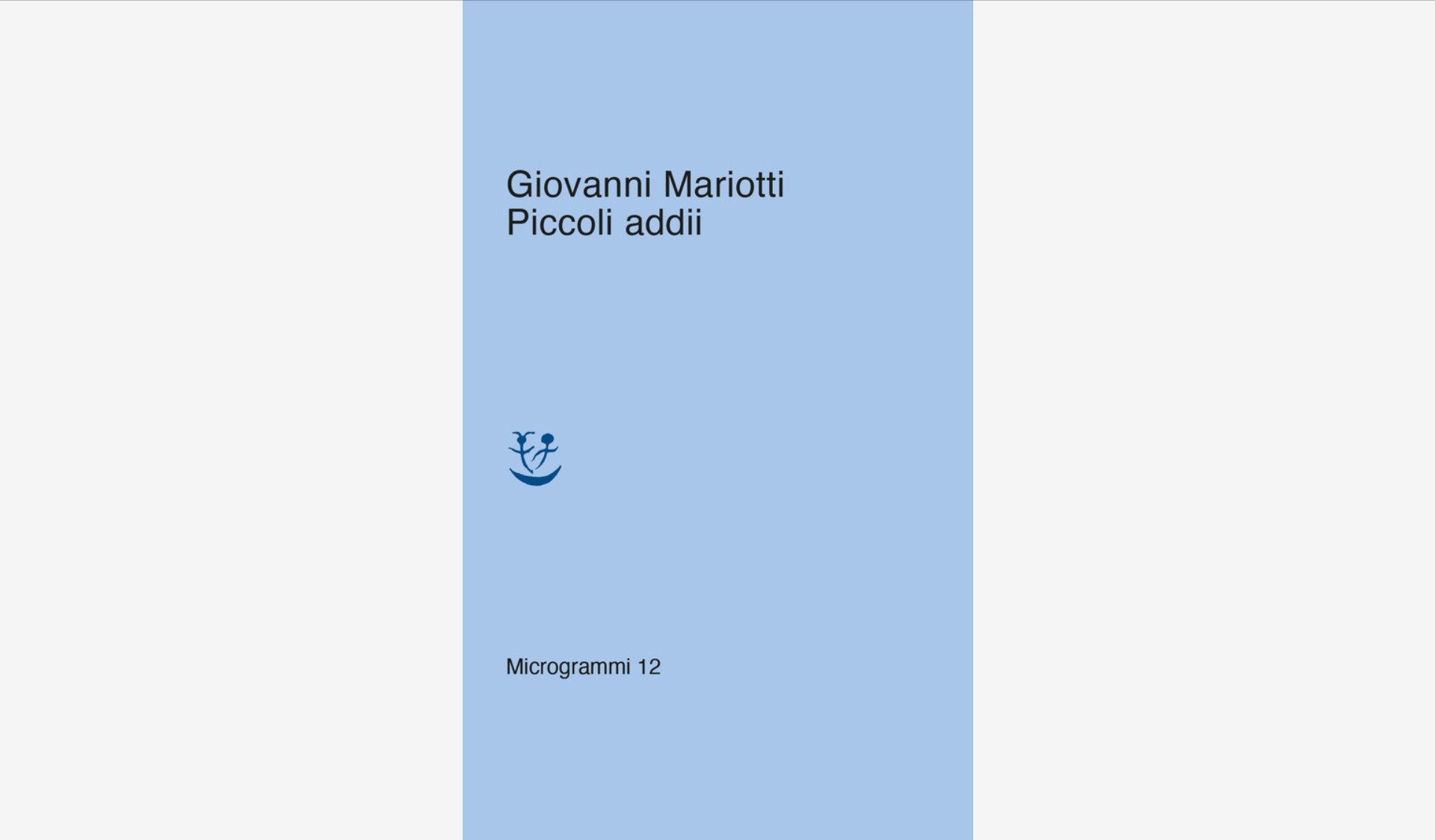 Piccoli addii | Giovanni Mariotti - Adelphi Edizioni