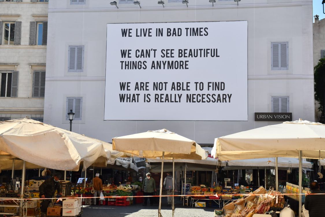 We live in bad times, Affissione urban a Campo de Fiori