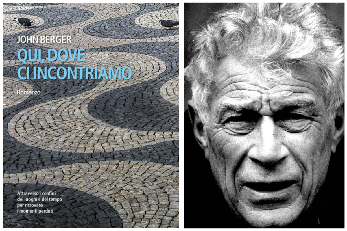 Qui, dove ci incontriamo: la recensione del libro di John Berger