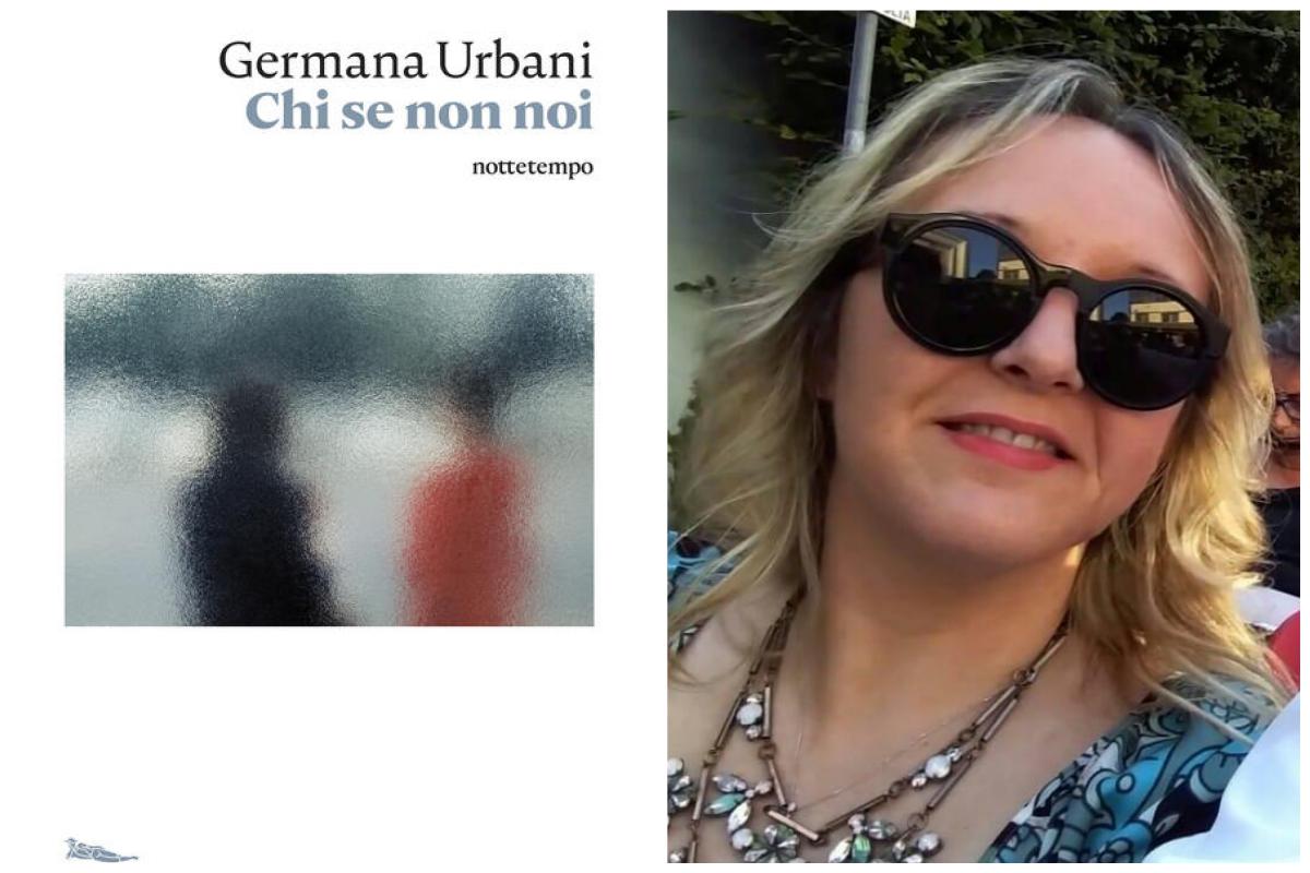 Germana Urbani, Chi se non noi,