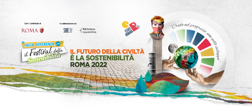 Fai la differenza, c'è... il Festival della Sostenibilità 2022: tutti gli eventi in programma