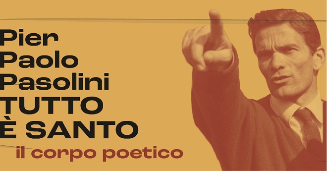 "Pier Paolo Pasolini. Tutto è santo. Il corpo poetico", la mostra multidisciplinare al Palaexpò di Roma