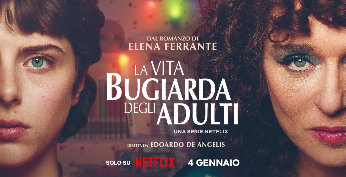Netflix, “La vita bugiarda degli adulti” di Elena Ferrante dal 4 gennaio 2023