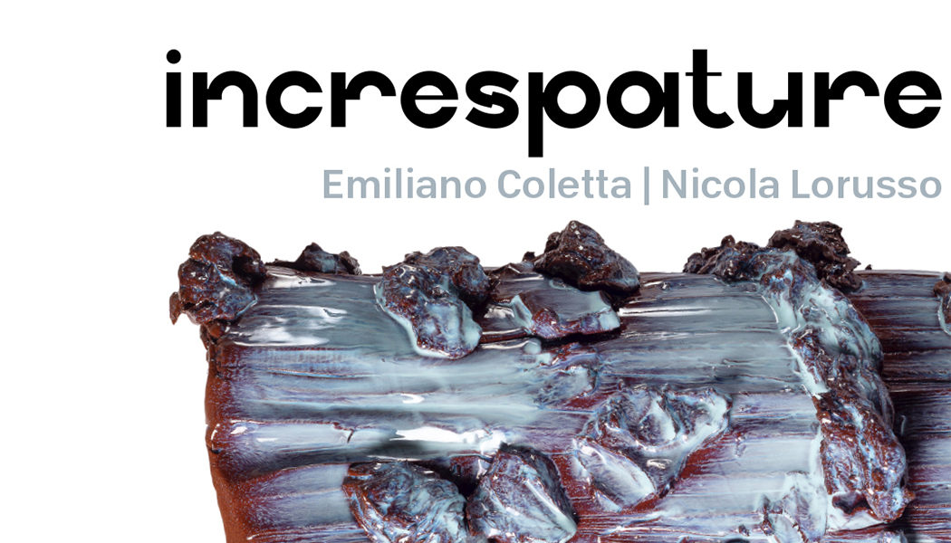 Increspature, una mostra per il duo Emiliano Coletta – Nicola Lorusso